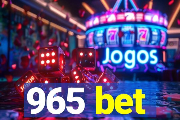 965 bet